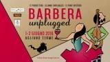 Barbera Uplugged 01 e 02 giugno 2018